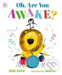 Oh, Are You Awake? - Bob Shea, Jarvis (ilustrátor)