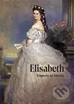 Elisabeth (Empress of Austria) - Karl Tschuppik - kniha z kategorie Odborné a naučné