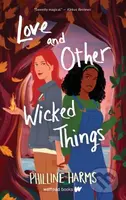 Love and Other Wicked Things - Philline Harms - kniha z kategorie Pro děti