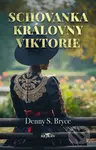 Schovanka královny Viktorie - Denny S. Bryce - kniha z kategorie Beletrie pro děti