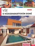 Vše o nízkoenergetickém domě - Kolektiv autorů - kniha z kategorie Stavebnictví