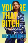 You’re That B*tch (& Other Cute Stories About Being Unapologetically Yourself) - kniha z kategorie Humanitní a společenské vědy