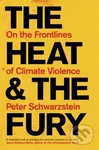 The Heat and the Fury (On the Frontlines of Climate Violence) - kniha z kategorie Beletrie