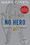No Hero: The Evolution of a Navy Seal - Mark Owen