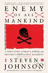 Enemy of All Mankind - Steven Johnson