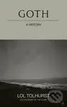 Goth: A History - Lol Tolhurst - kniha z kategorie Humanitní a společenské vědy