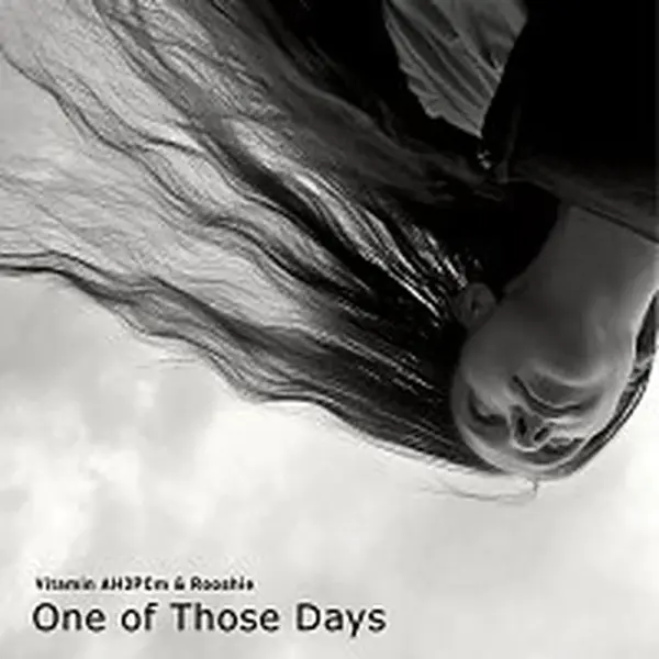 Vitamin AH3PCm, Rooshie – One Of Those Days