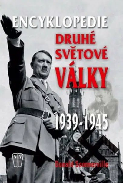 Encyklopedie druhé světové války 2013 - Donald Sommerville