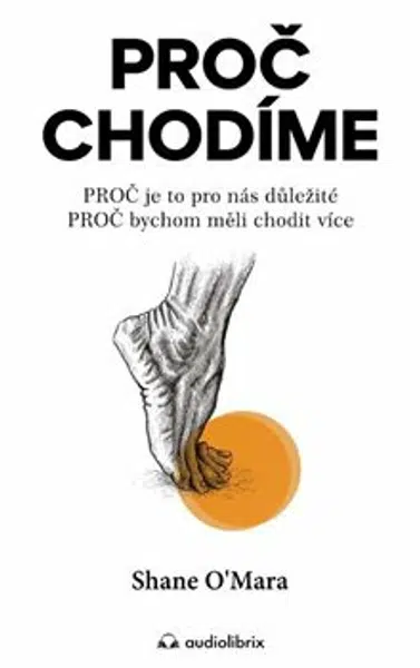 Proč chodíme - O´Mara Shane