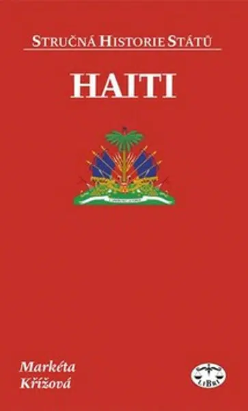 Haiti - stručná historie států - Markéta Křížová