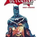 Batman Detective Comics 8: Krev hrdinů - Francis Manapul, Brian Buccellato