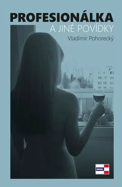Profesionálka a jiné povídky - Vladimír Pohorecký