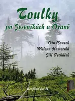 Toulky po Jeseníkách a Oravě - Ota Bouzek, Jiří Pecháček, Hamerská Milena