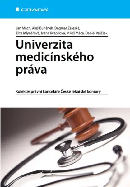 Univerzita medicínského práva - Jan Mach, Aleš Buriánek, Dagmar Záleská, Miloš Máca, Dita Mlynářová, Ivana Kvapilová, Daniel Valášek - e-kniha
