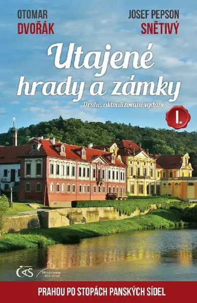 Utajené hrady a zámky I. - Otomar Dvořák, Josef Snětivý