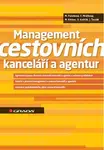 Management cestovních kanceláří a agentur - Monika Palatková, Eva Mráčková, Milan Kittner, Ondřej Kašťák, Josef Šesták - e-kniha