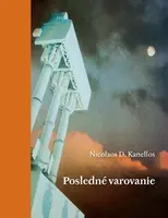 Posledné varovanie - Nicolás D. Kanellos