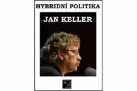 Hybridní politika - Jan Keller
