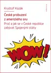 České probuzení z amerického snu - Kryštof Kozák - e-kniha