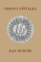 Vrbová píšťalka - Ilja Hurník