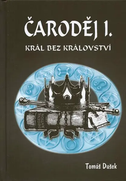 Král bez království - Čaroděj 1 - Tomáš Dušek