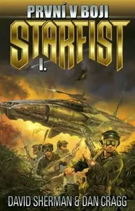 Starfist 1: První v boji - David Sherman, Cragg Dan