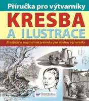 Příručka pro výtvarníky - kresba a ilustrace  Peter Gray