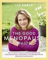 The Good Menopause Guide - Earle Liz