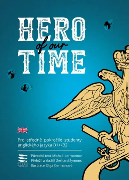 Hero of our Time - Gerhard Symons, Olga Cermanová, Michail Jurjevič Lermontov