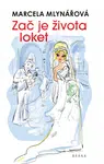 Zač je života loket - Marcela Mlynářová - e-kniha