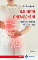 Imunitní onemocnění: Když organismus ničí sám sebe - Smitijenko Ilja - e-kniha