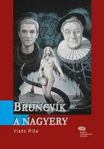 Bruncvík a nagyery - Vlado Ríša