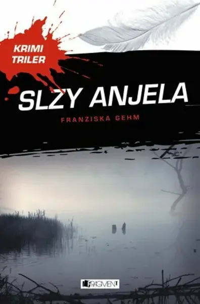 Krimi triler: Slzy anjela - Franziska Gehm, Viola Jakubičková