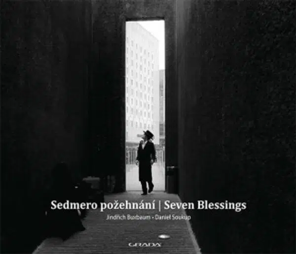 Sedmero požehnání / Seven Blessings - Daniel Soukup, Jindřich Buxbaum