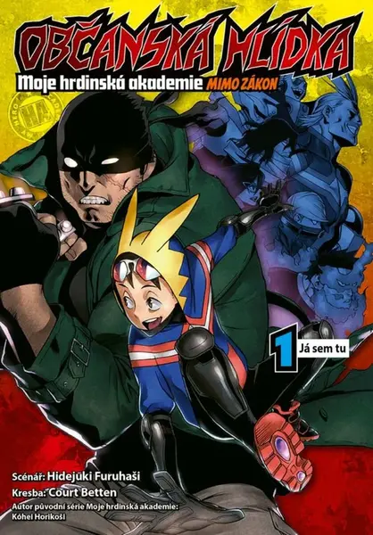 Občanská hlídka - Moje hrdinská akademie 01: Já 'sem tu - Hidejuki Furuhaši