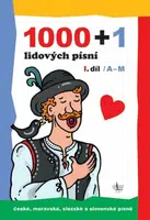 1000 + 1 lidových písní I. díl A-M