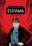 Štefánik. Komiksový román - Václav Šlajch, Michal Baláž, Gabriela Kyselová