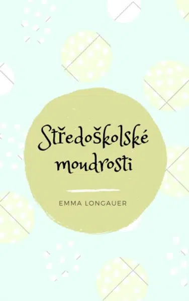 Středoškolské moudrosti - Emma Longauer - e-kniha