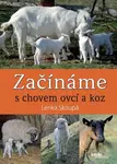 Začínáme s chovem ovcí a koz - Lenka Skoupá