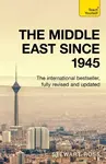 Understand the Middle East (since 1945): Teach Yourself - Stewart Ross