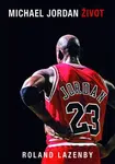 Michael Jordan - Život (Defekt) - Roland Lazenby