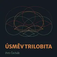 Úsměv trilobita - Petr Čechák