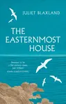 The Easternmost House - Juliet Blaxland