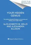 Your Hidden Genius - Alex Ellison, Betsy Wills