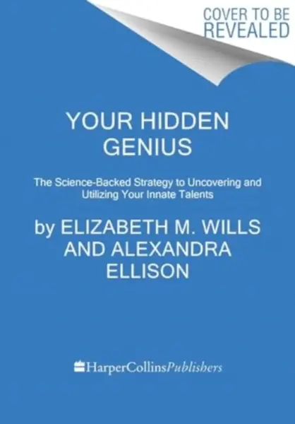 Your Hidden Genius - Alex Ellison, Betsy Wills