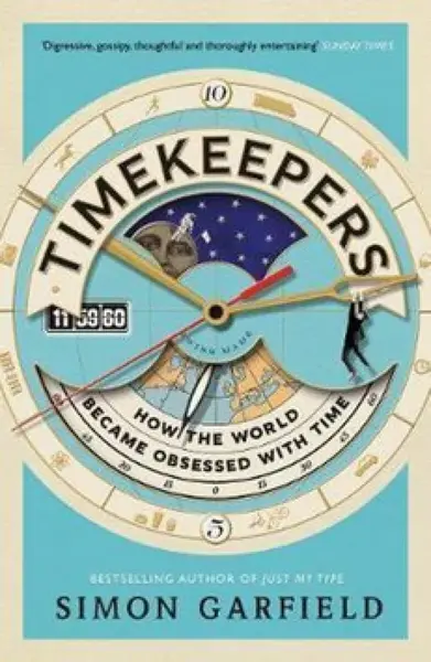 Timekeepers - Simon Garfield