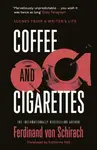 Coffee and Cigarettes - Ferdinand  Von Schirach