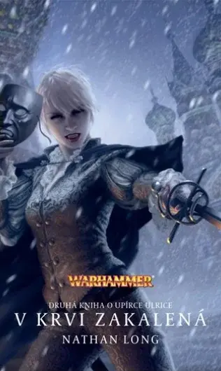Warhammer V krvi zakalená - Nathan Long