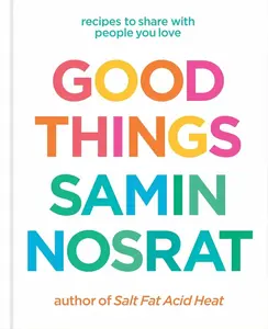 Good Things - Samin Nosratová