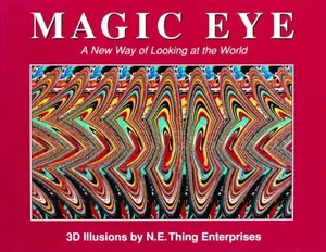 Magic Eye: A New Way of Looking at the World - Cheri Smith